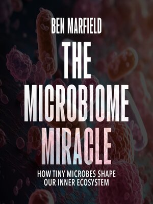 cover image of The Microbiome Miracle